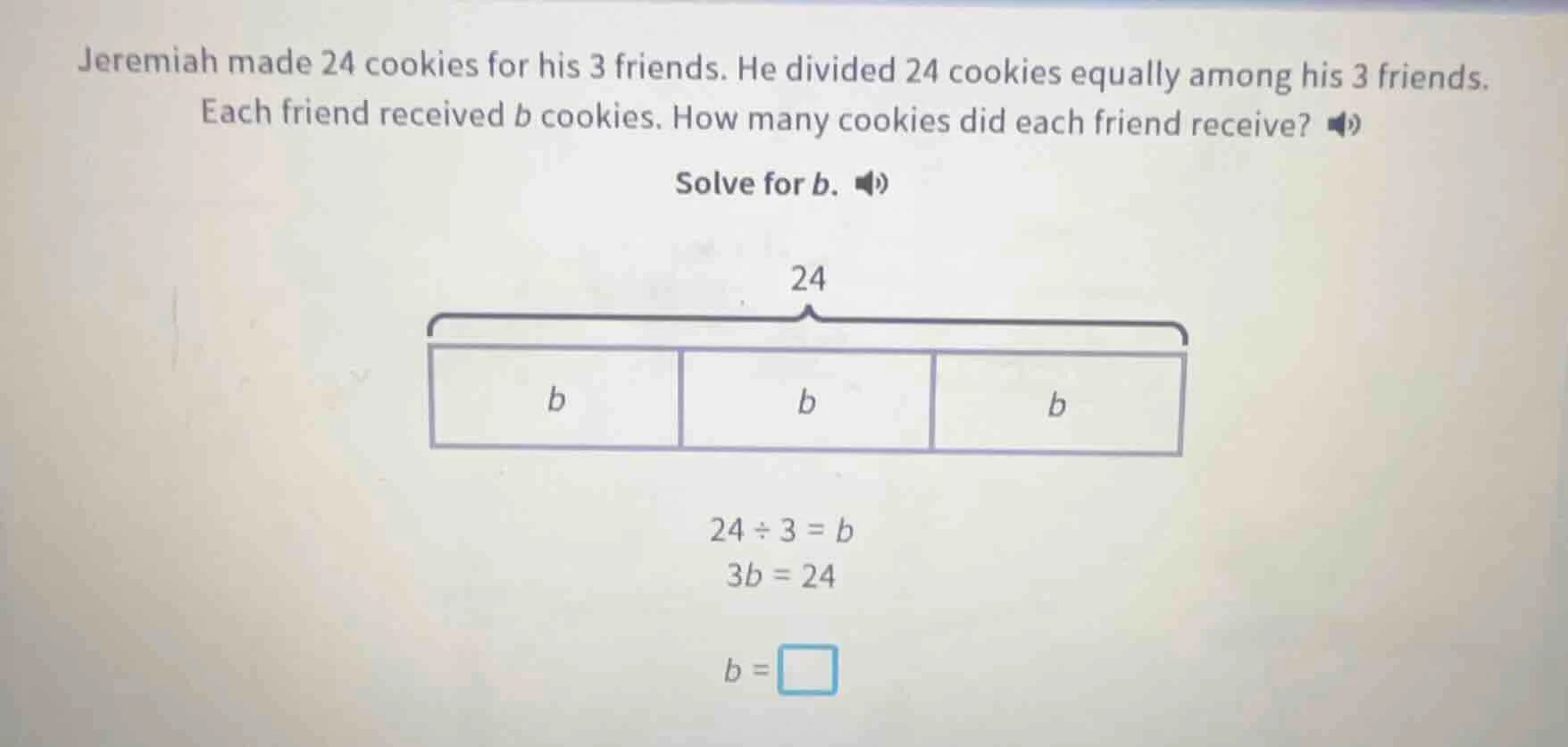 jeremiah made 24 cookies for his 3 friends. he divided 24 cookies equal…