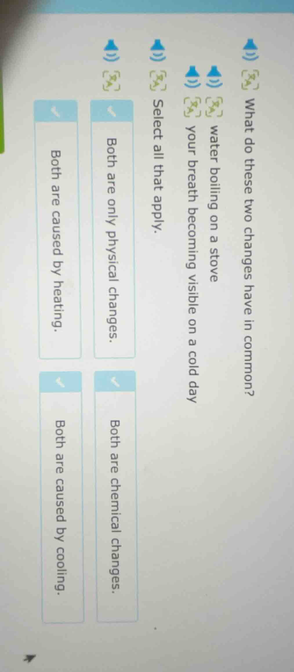 what do these two changes have in common? water boiling on a stove your…