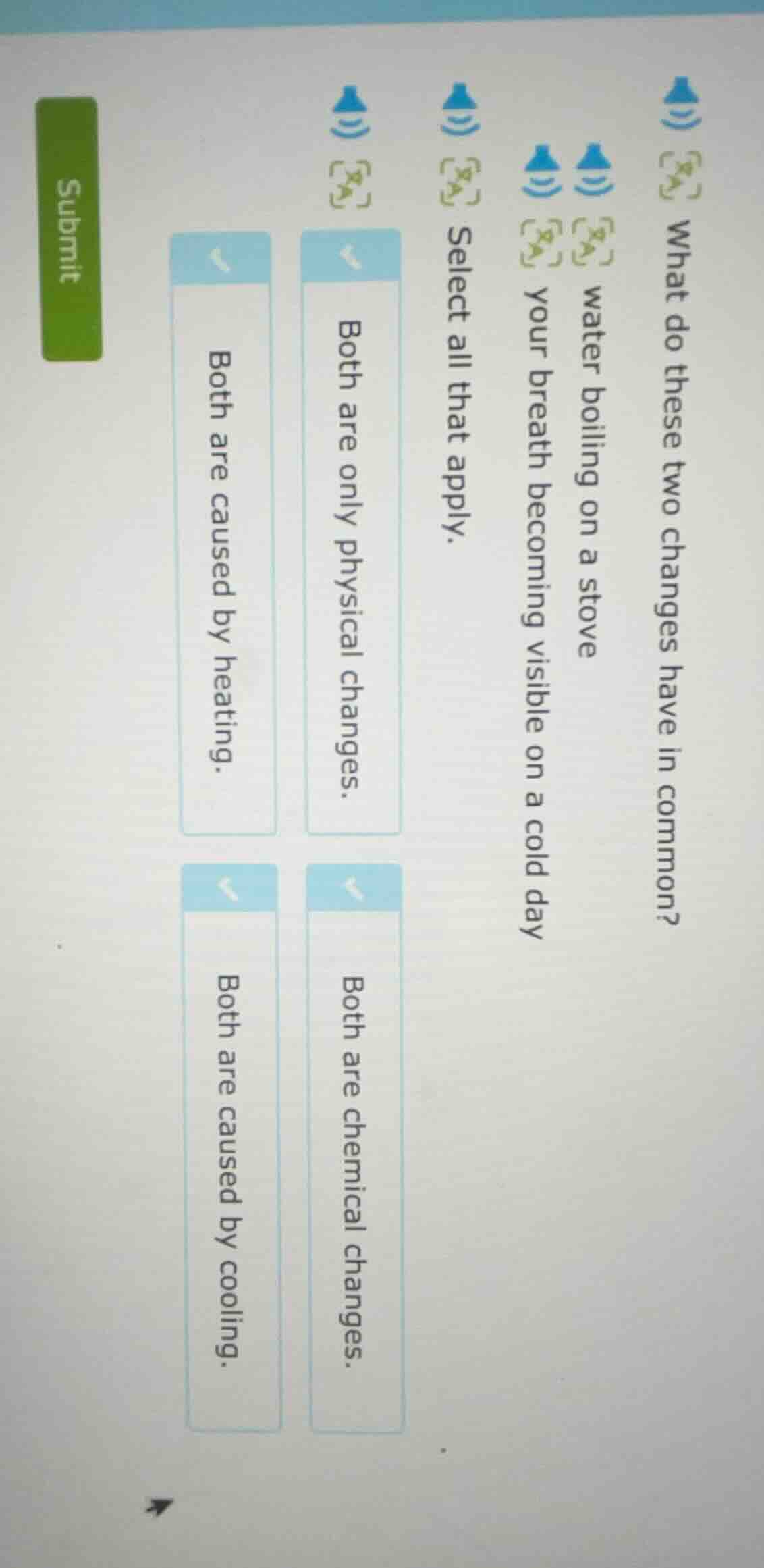 what do these two changes have in common? water boiling on a stove your…