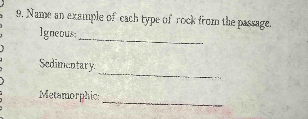 9. name an example of each type of rock from the passage. igneous: ____…