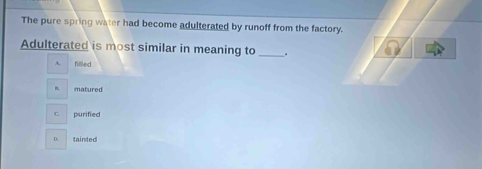 the pure spring water had become adulterated by runoff from the factory…