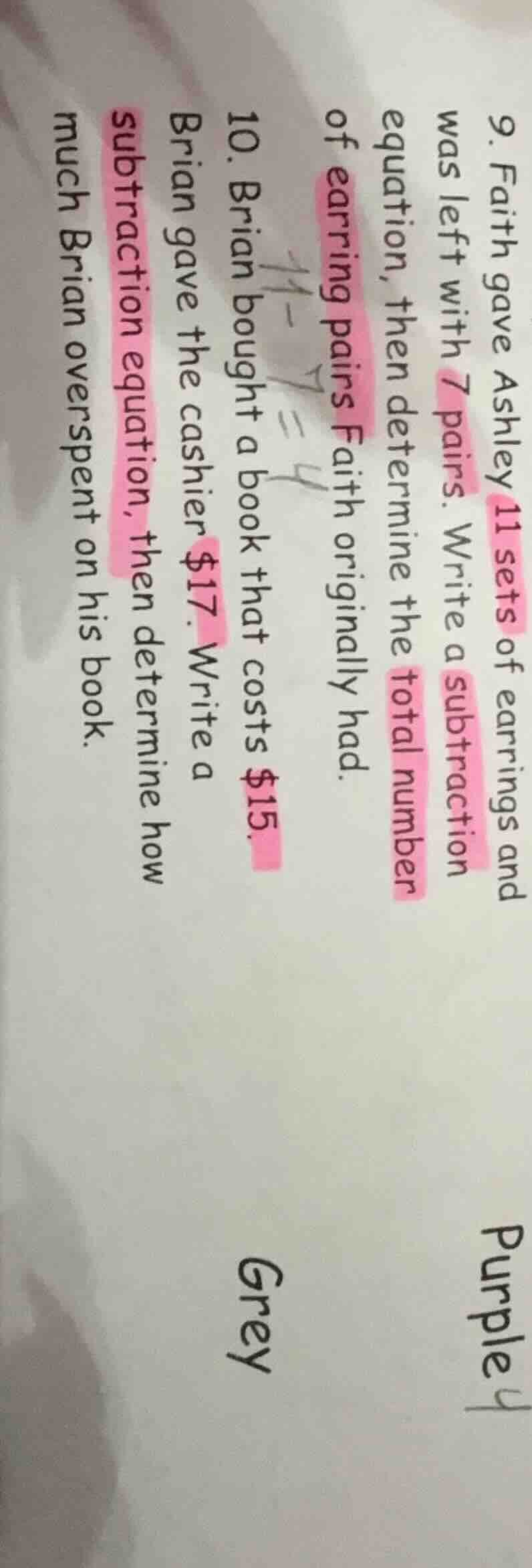 9. faith gave ashley 11 sets of earrings and was left with 7 pairs. wri…