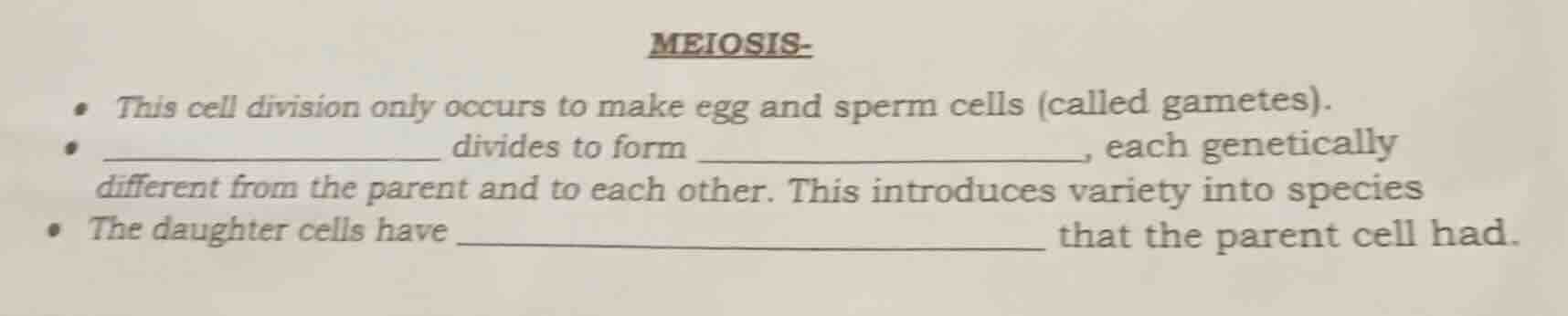 meiosis- - this cell division only occurs to make egg and sperm cells (…