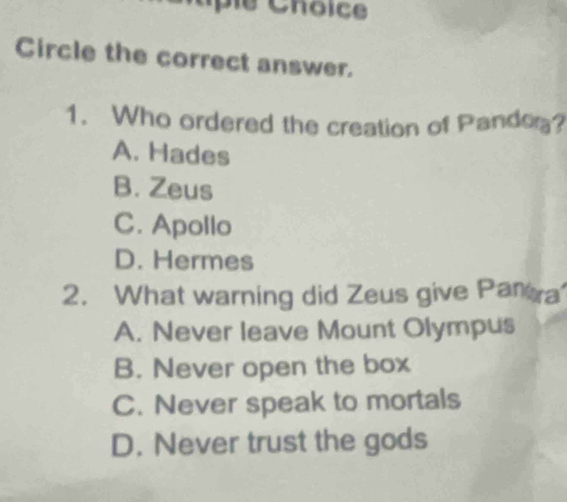 circle the correct answer. 1. who ordered the creation of pandora? a. h…