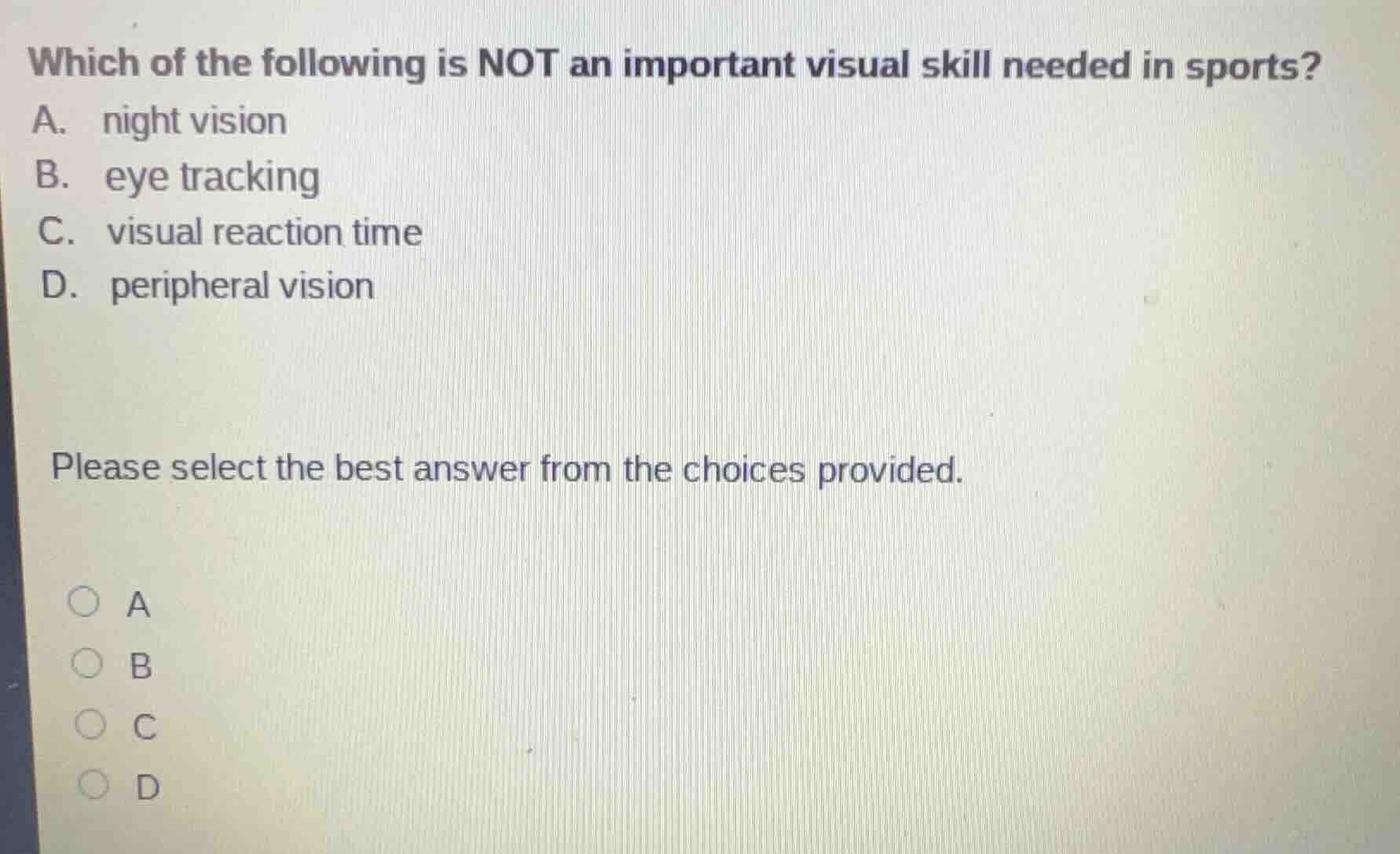 which of the following is not an important visual skill needed in sport…