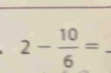 2 - \\frac{10}{6} =