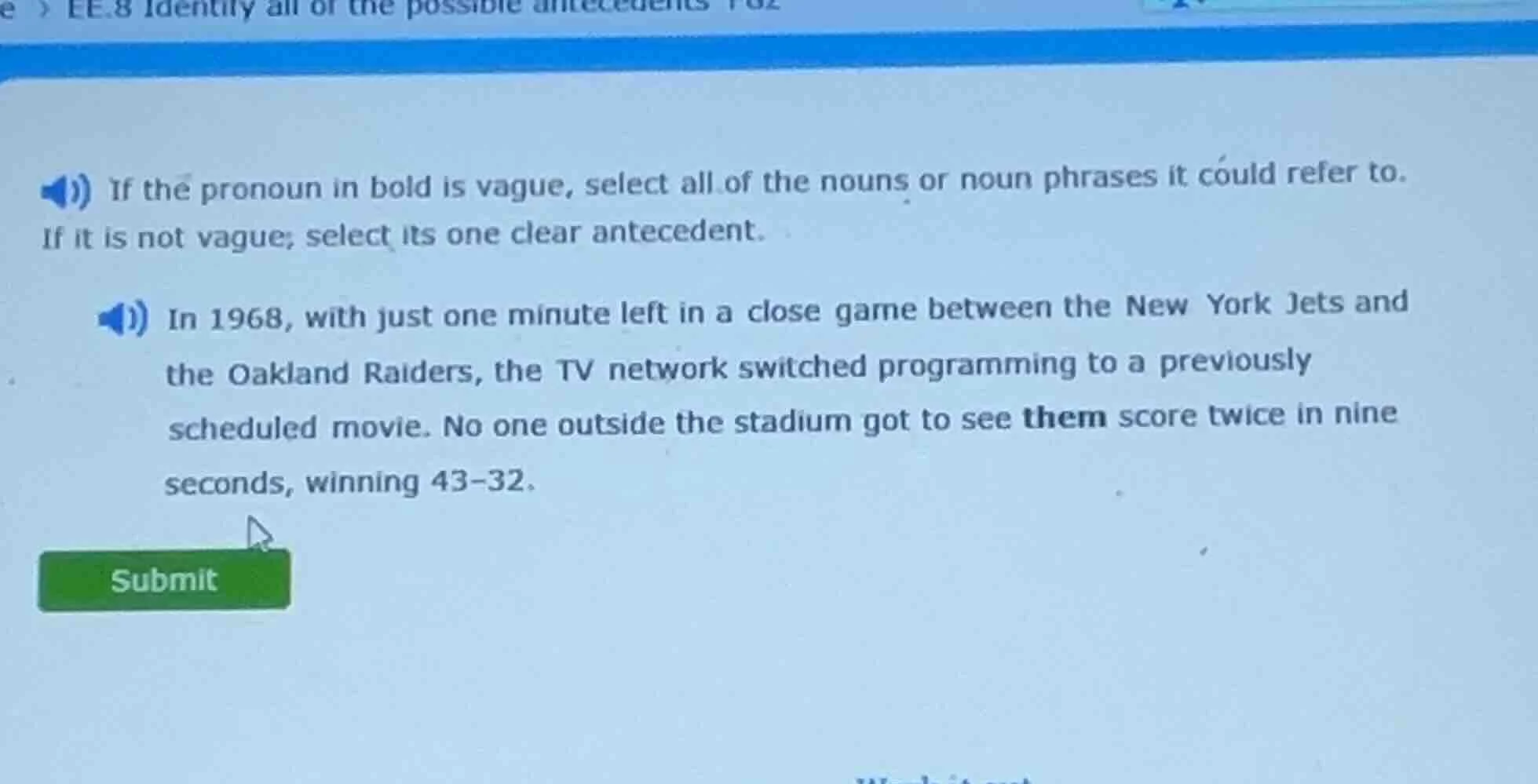 if the pronoun in bold is vague, select all of the nouns or noun phrase…