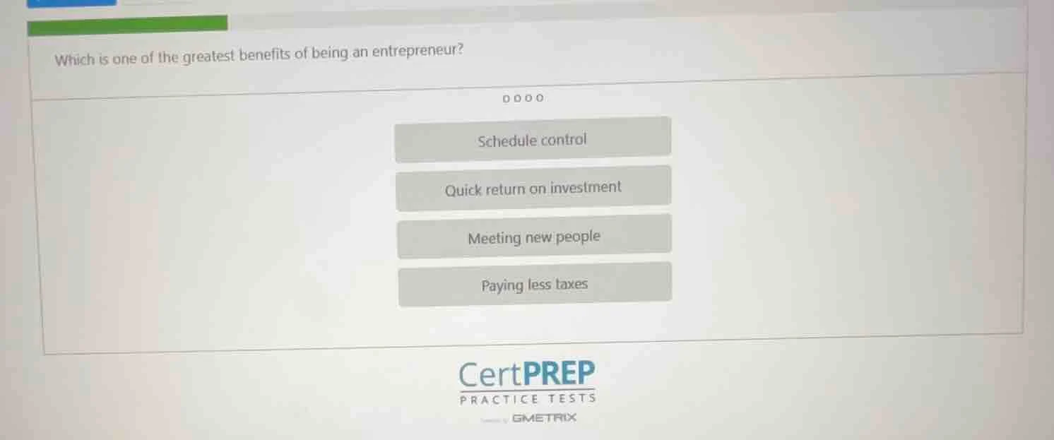 which is one of the greatest benefits of being an entrepreneur? schedul…