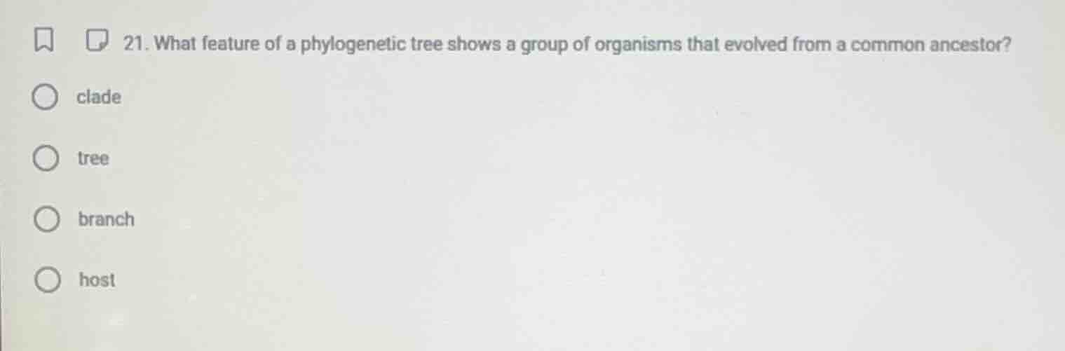 21. what feature of a phylogenetic tree shows a group of organisms that…