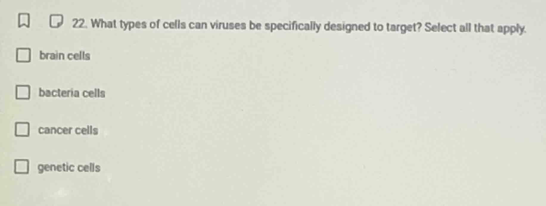 22. what types of cells can viruses be specifically designed to target?…