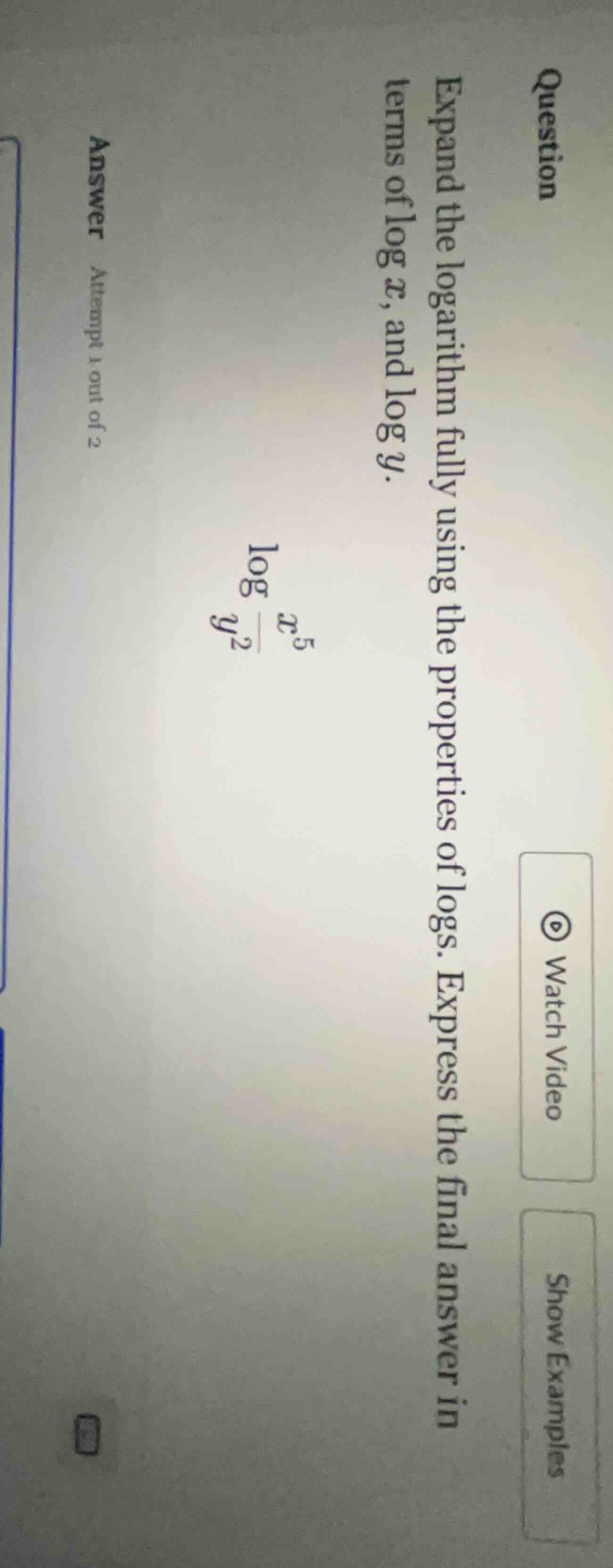 question expand the logarithm fully using the properties of logs. expre…
