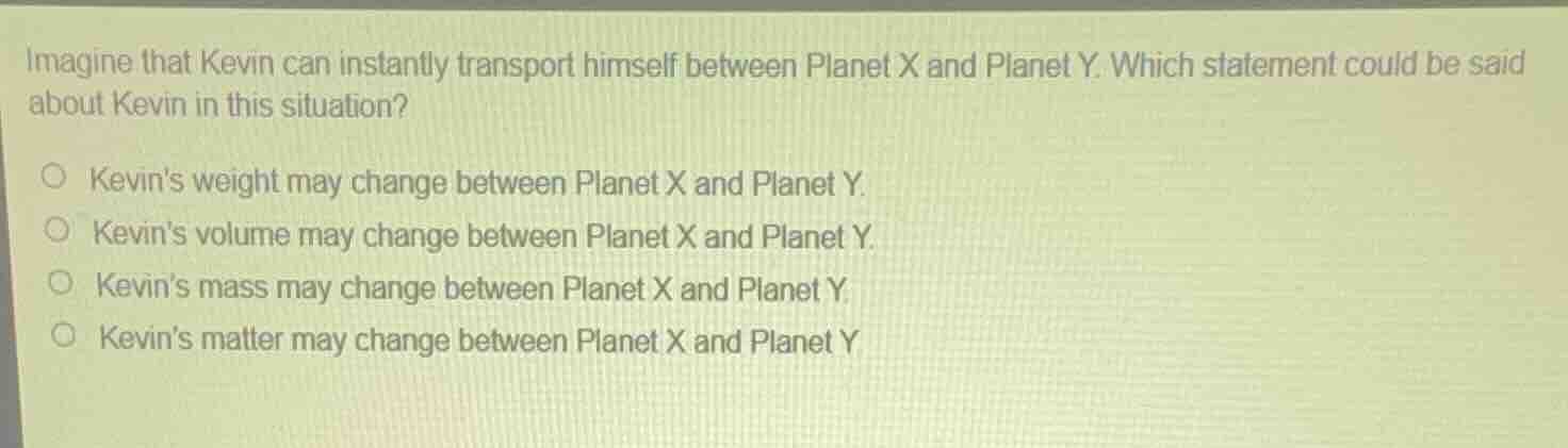 imagine that kevin can instantly transport himself between planet x and…