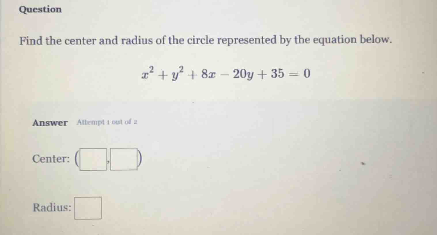 question find the center and radius of the circle represented by the eq…