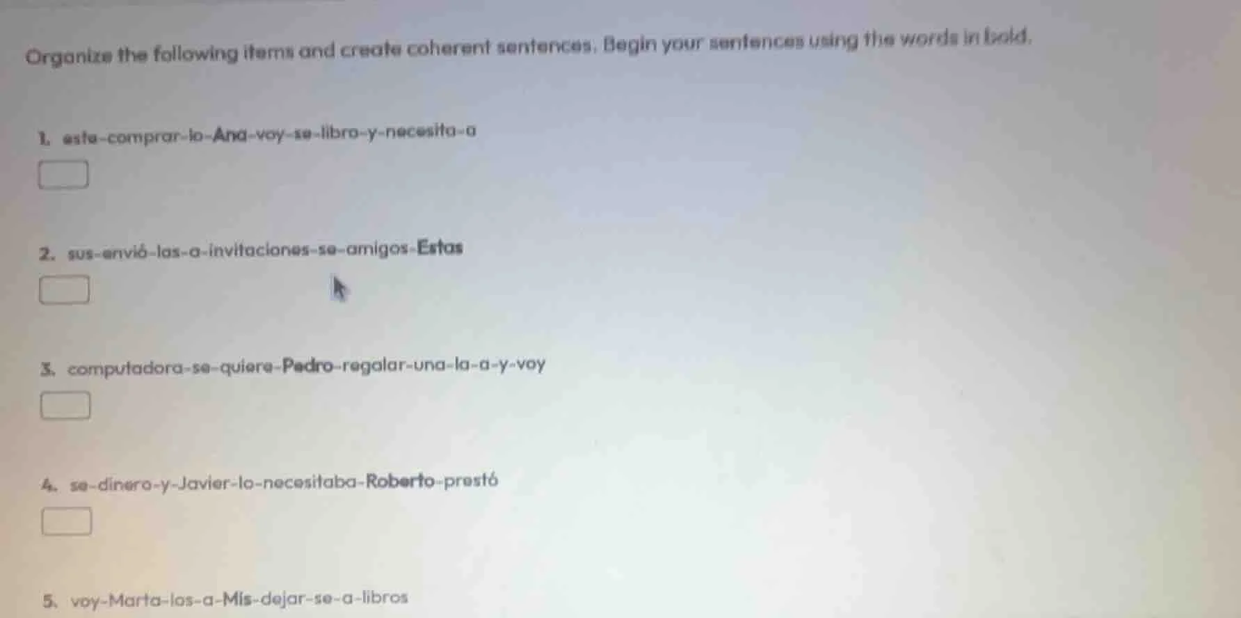 organize the following items and create coherent sentences. begin your …