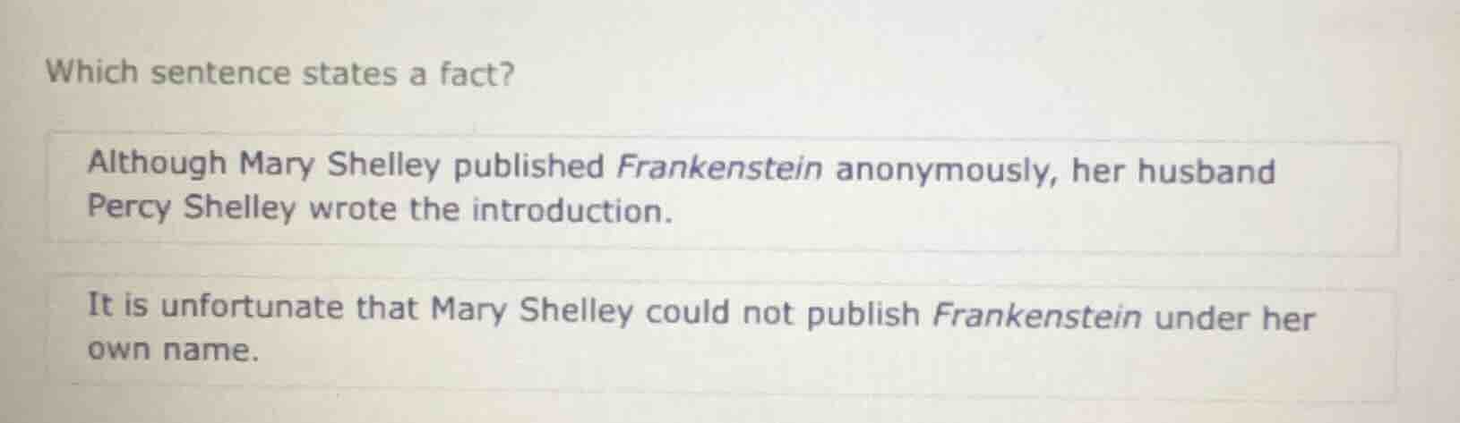 which sentence states a fact? although mary shelley published frankenst…