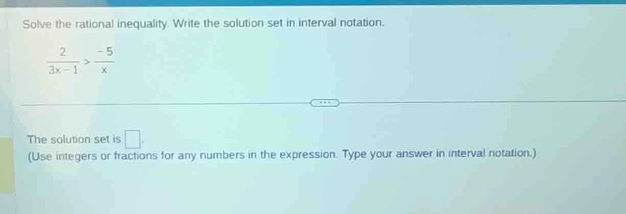 solve the rational inequality. write the solution set in interval notat…