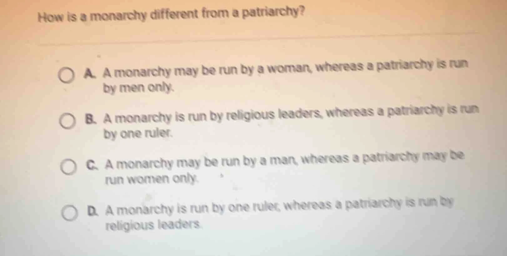 how is a monarchy different from a patriarchy? a. a monarchy may be run…