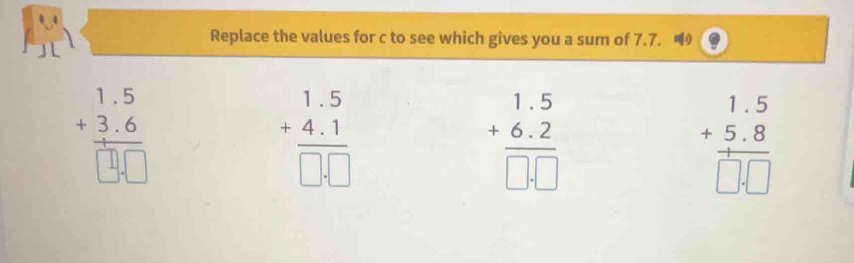 replace the values for c to see which gives you a sum of 7.7. \\(\\begi…