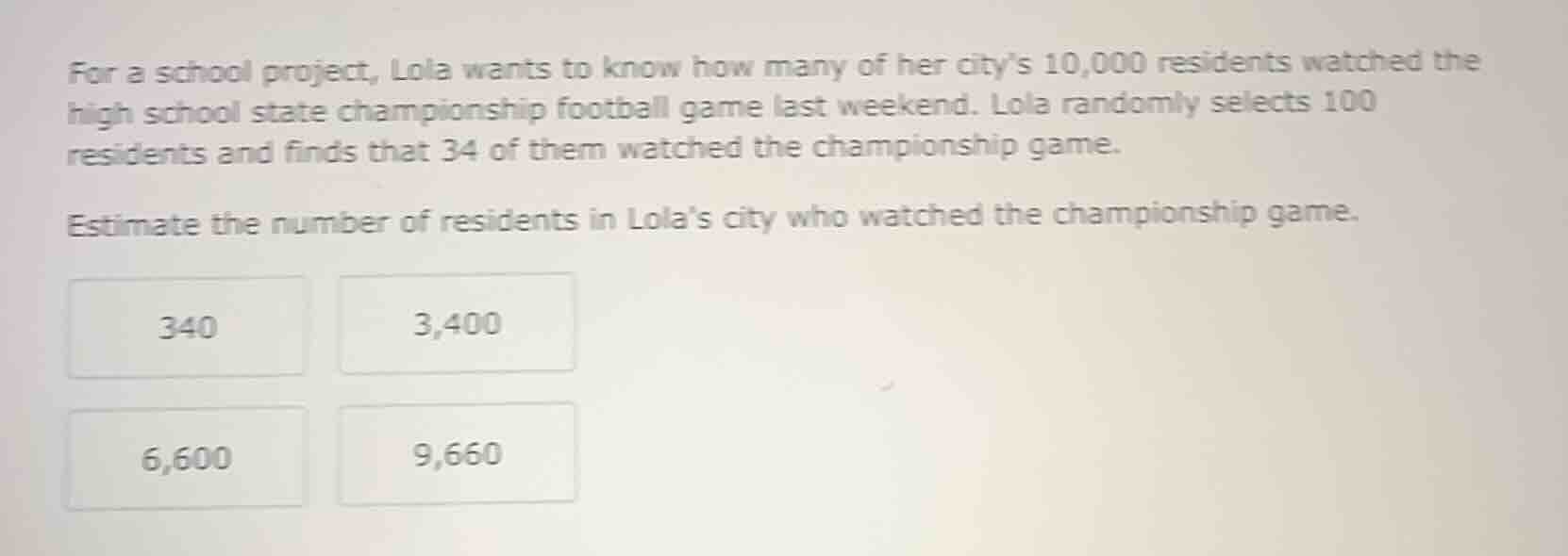 for a school project, lola wants to know how many of her city’s 10,000 …