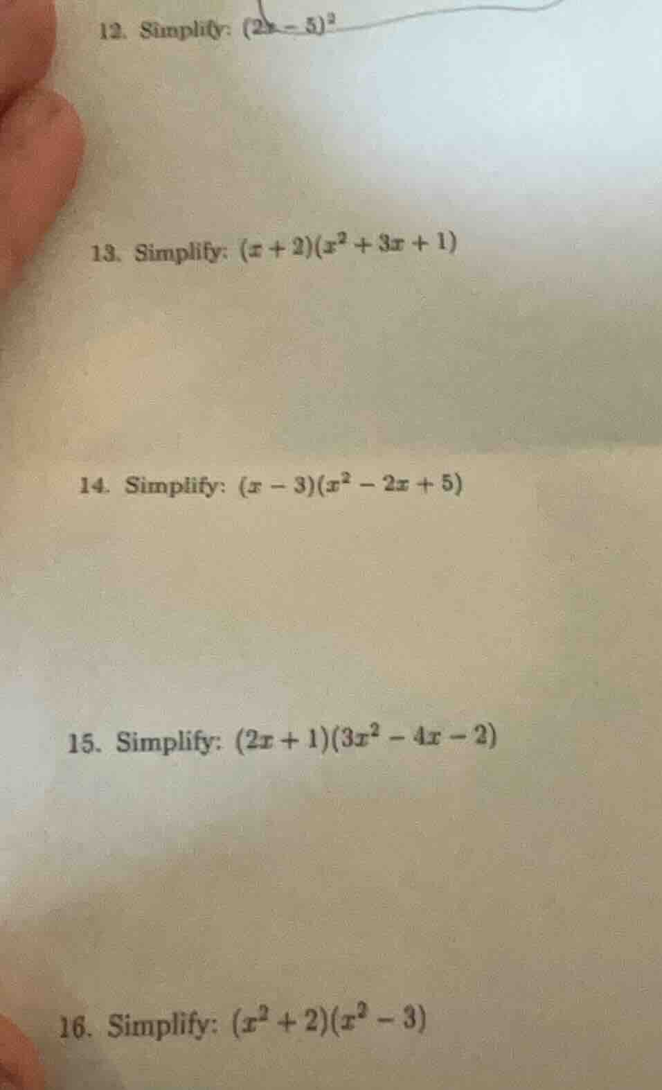 12. simplify: $(2x - 5)^2$ 13. simplify: $(x + 2)(x^2 + 3x + 1)$ 14. si…