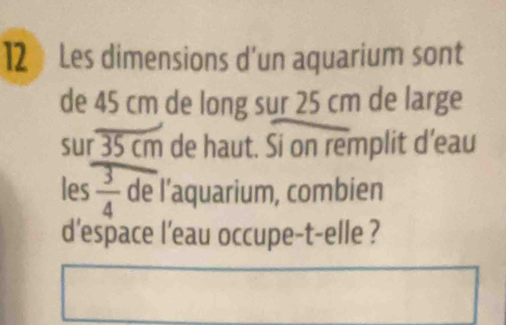 12 les dimensions dun aquarium sont de 45 cm de long sur 25 cm de large…