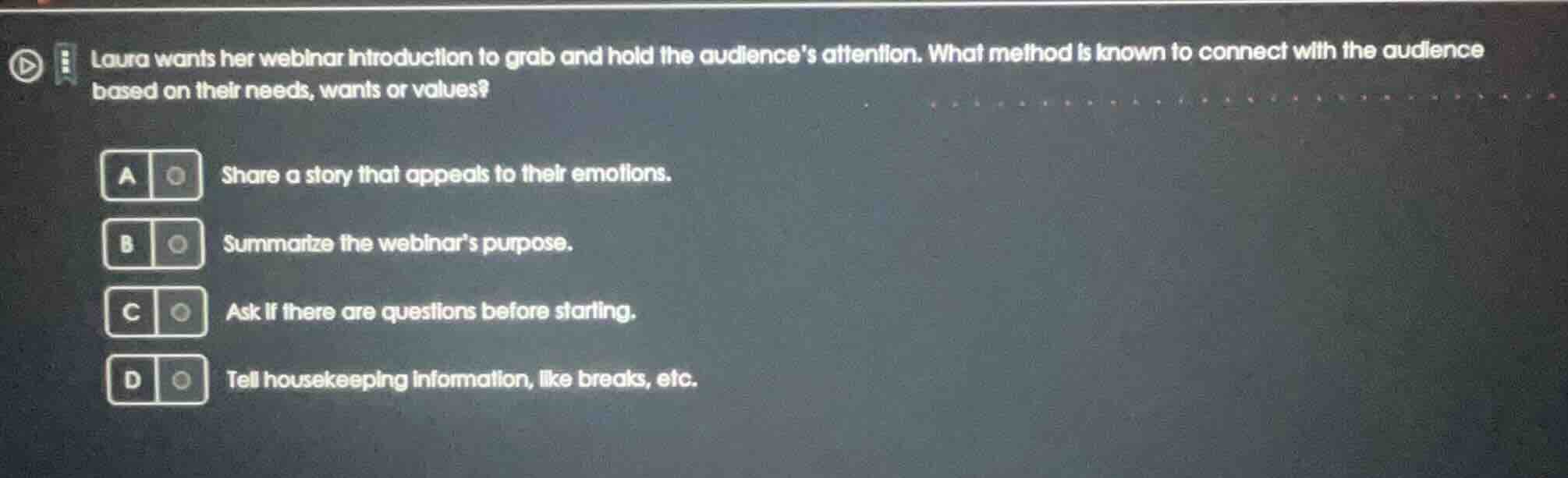 laura wants her webinar introduction to grab and hold the audience’s at…