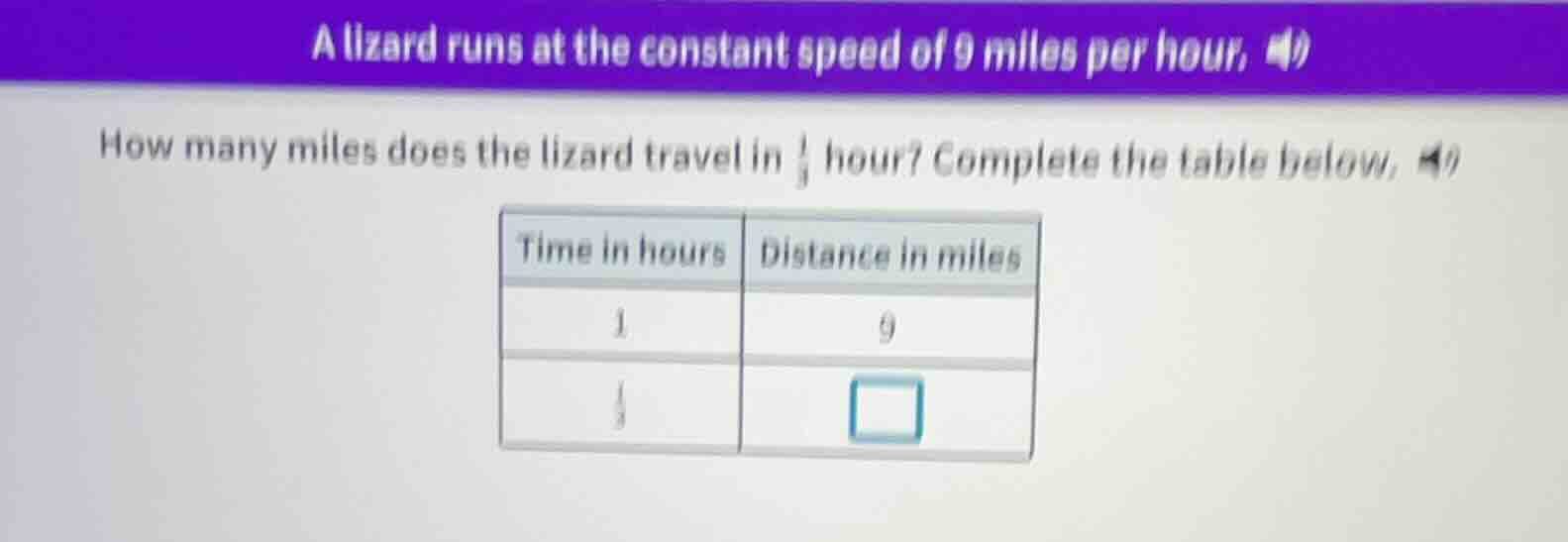 a lizard runs at the constant speed of 9 miles per hour, how many miles…