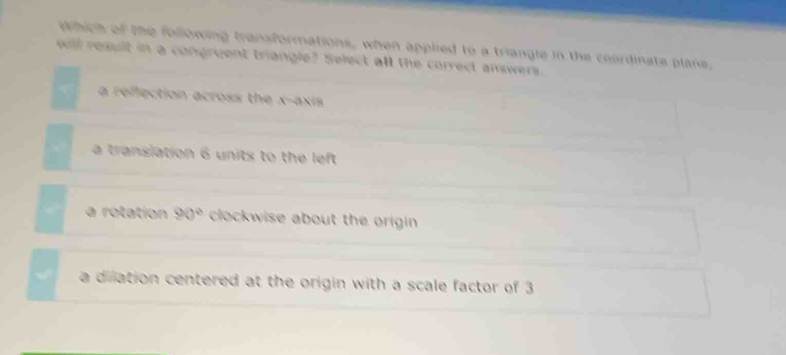 which of the following transformations, when applied to a triangle in t…