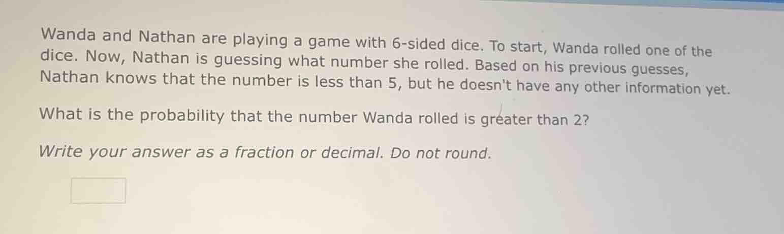 wanda and nathan are playing a game with 6 - sided dice. to start, wand…