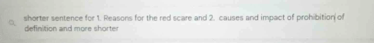 shorter sentence for 1. reasons for the red scare and 2. causes and imp…