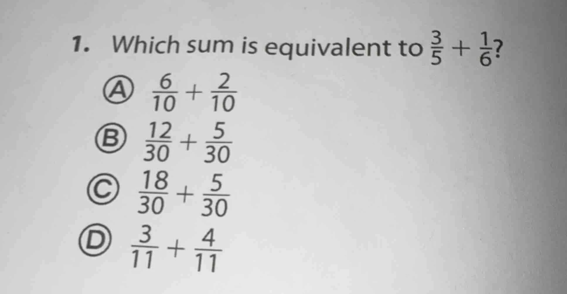 1. which sum is equivalent to \\(\\frac{3}{5} + \\frac{1}{6}\\)? a \\(\…