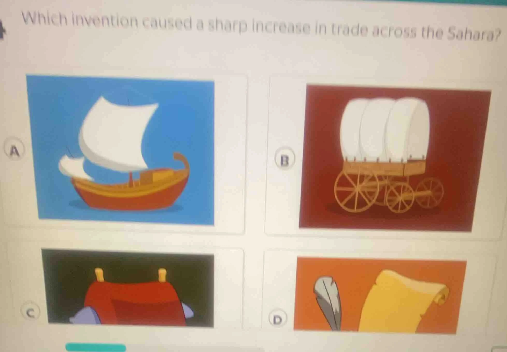 which invention caused a sharp increase in trade across the sahara? a i…