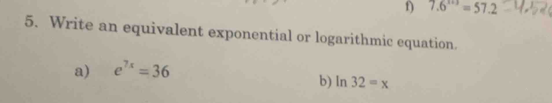 5. write an equivalent exponential or logarithmic equation. a) ( e^{7x}…