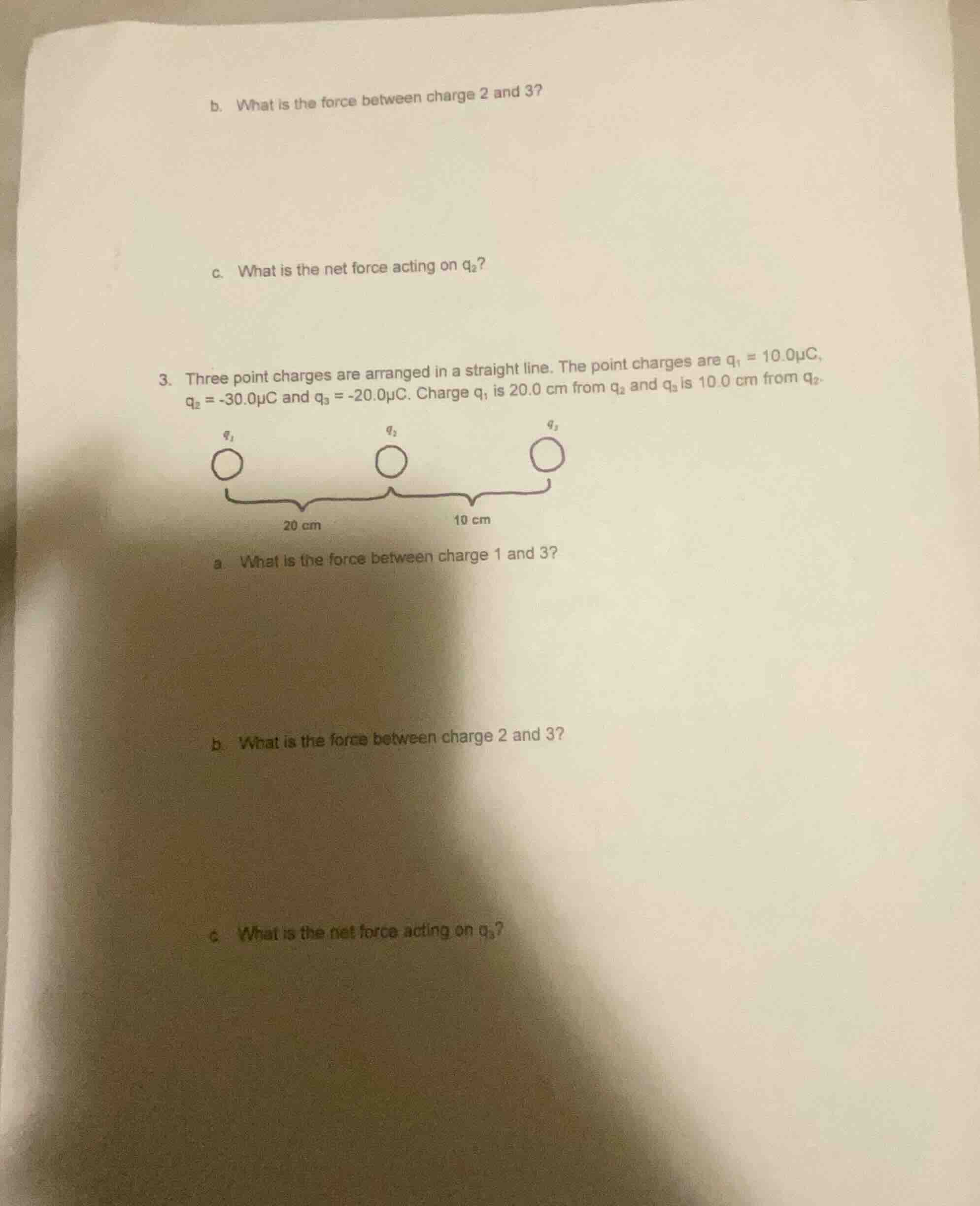 b. what is the force between charge 2 and 3? c. what is the net force a…