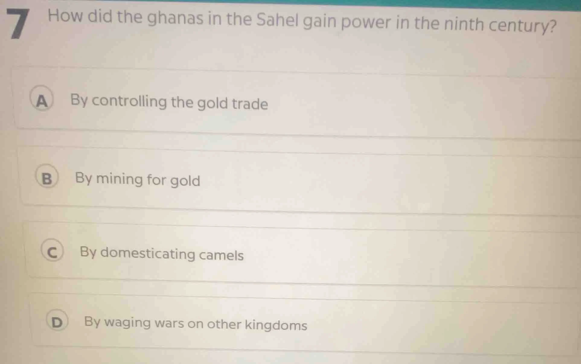 7 how did the ghanas in the sahel gain power in the ninth century? a by…