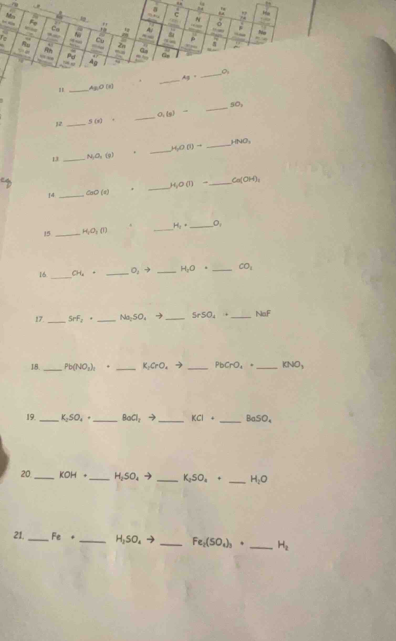 11. ____ag₂o (s) ____ag + ____o₂ 12. ____s (s) + ____o₂ (g) → ____so₃ 1…