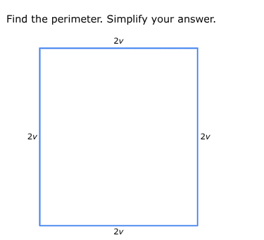 find the perimeter. simplify your answer. a square with side length 2v …