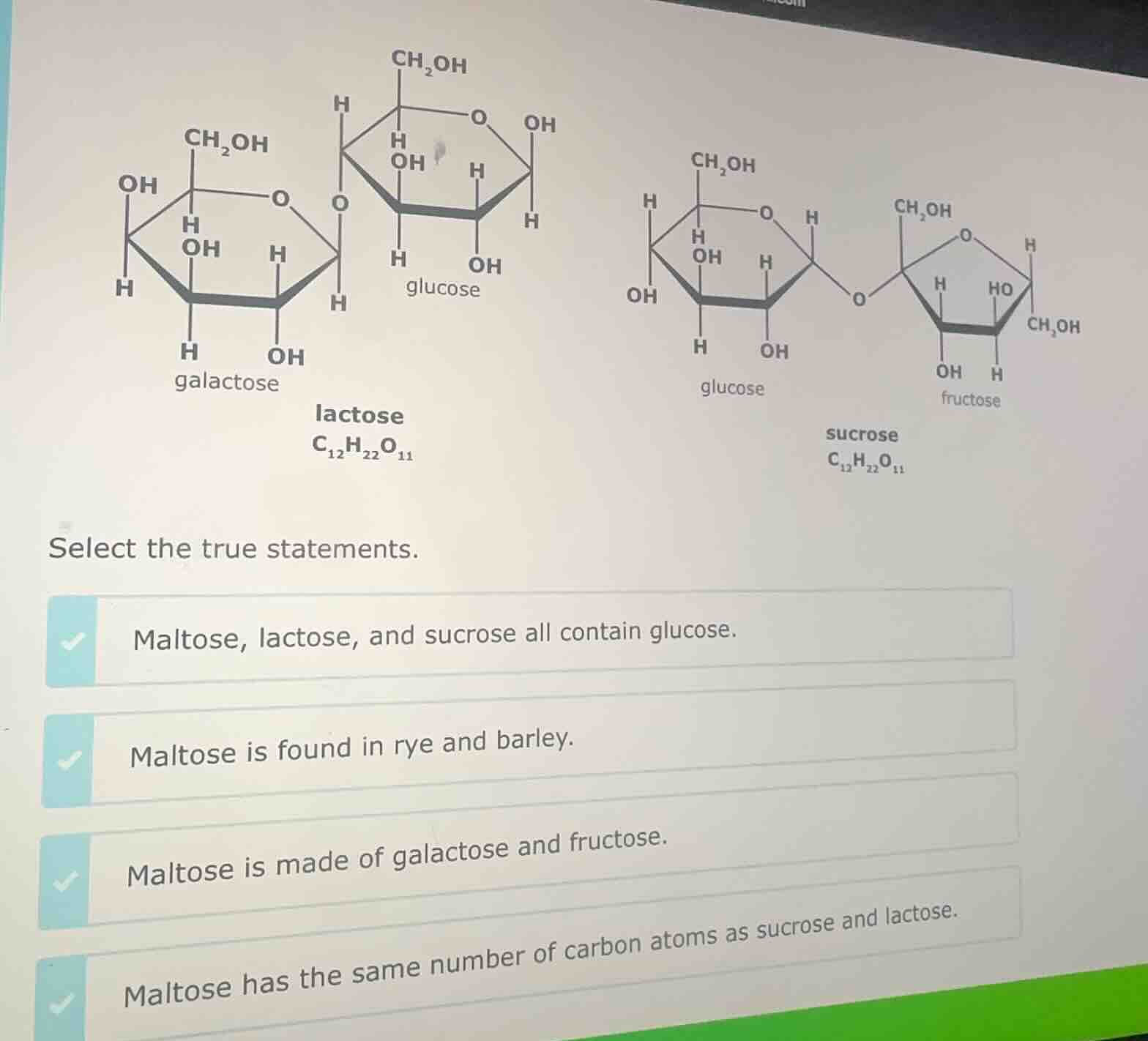 select the true statements. maltose, lactose, and sucrose all contain g…