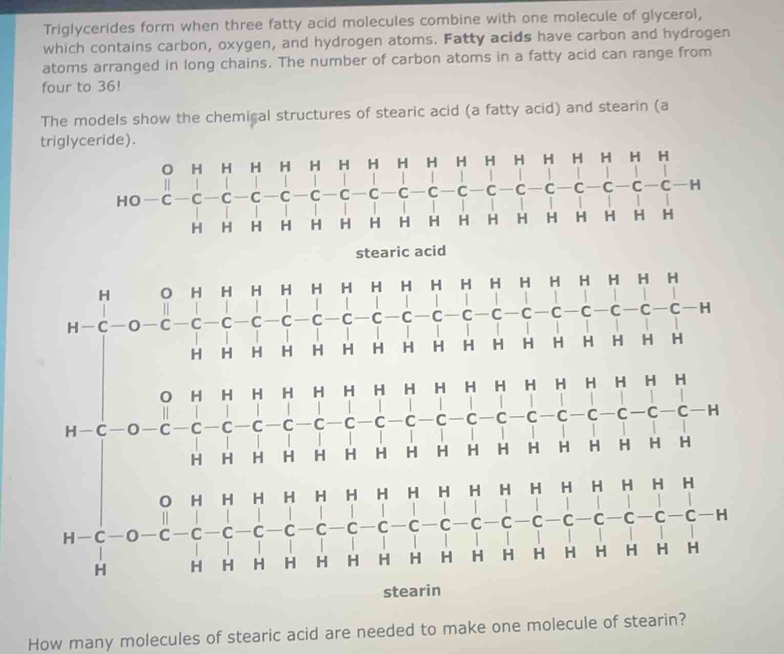 triglycerides form when three fatty acid molecules combine with one mol…