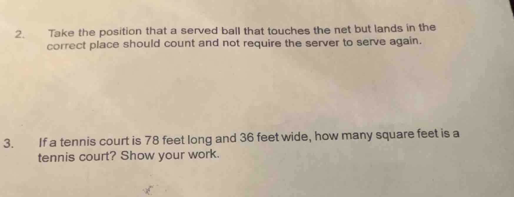 2. take the position that a served ball that touches the net but lands …