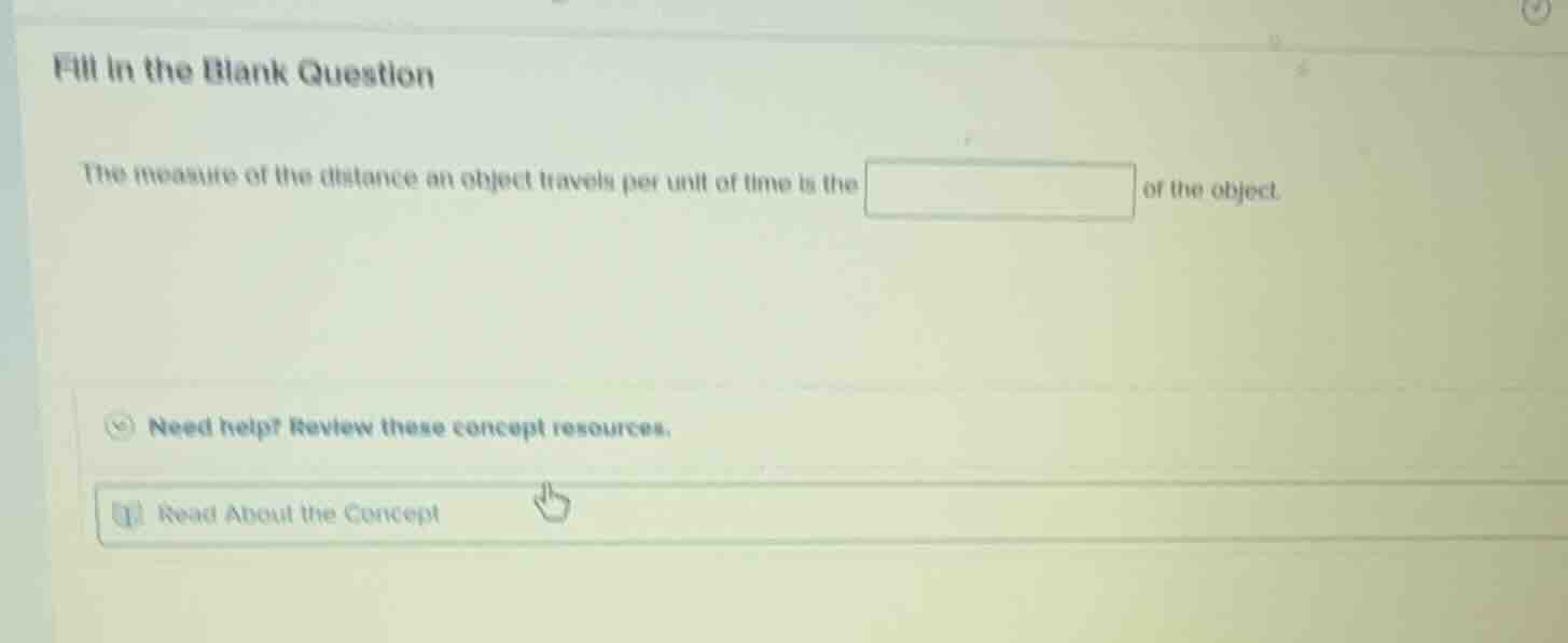 fill in the blank question the measure of the distance an object travel…