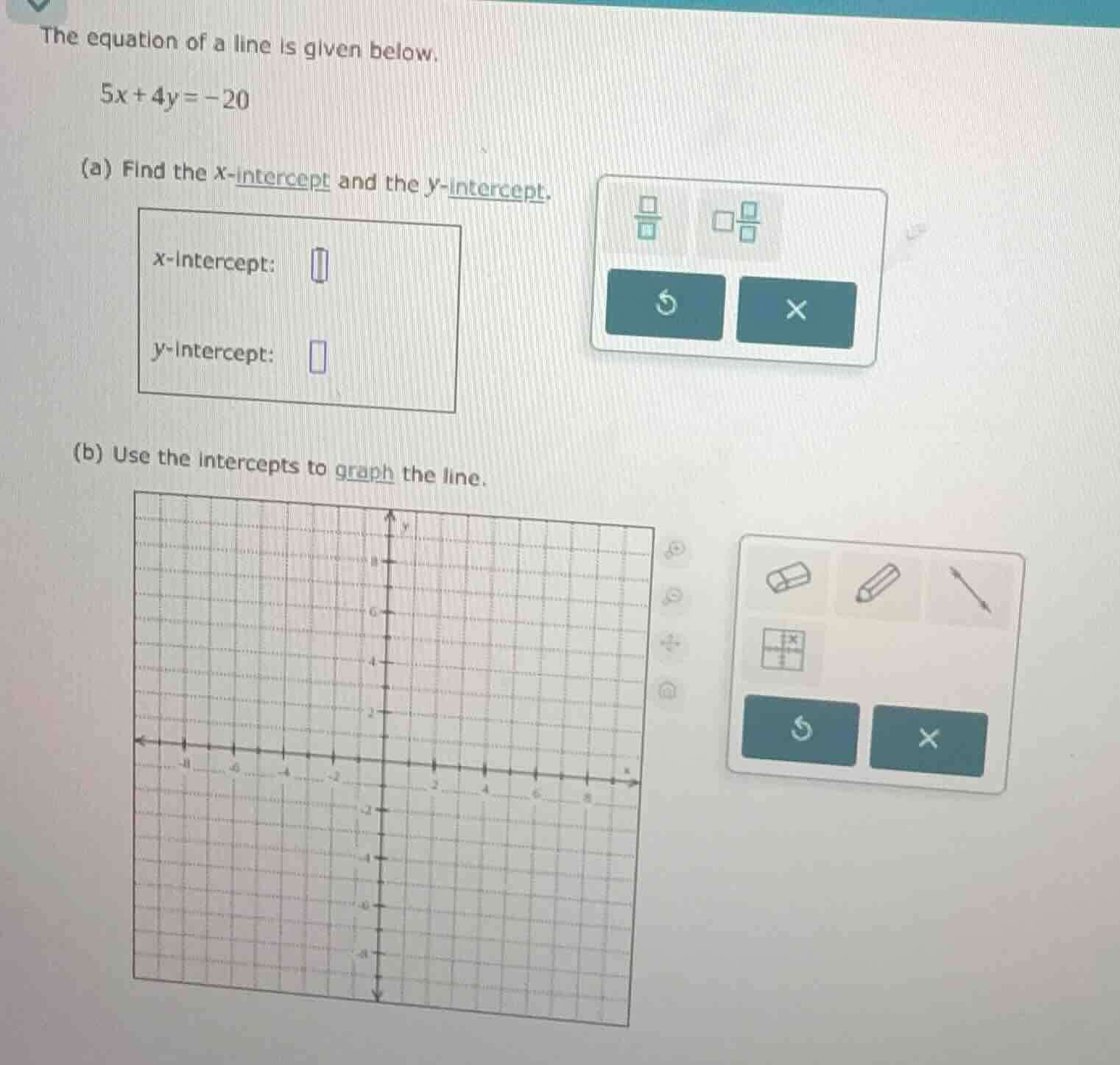 the equation of a line is given below. $5x + 4y = -20$ (a) find the $x$…