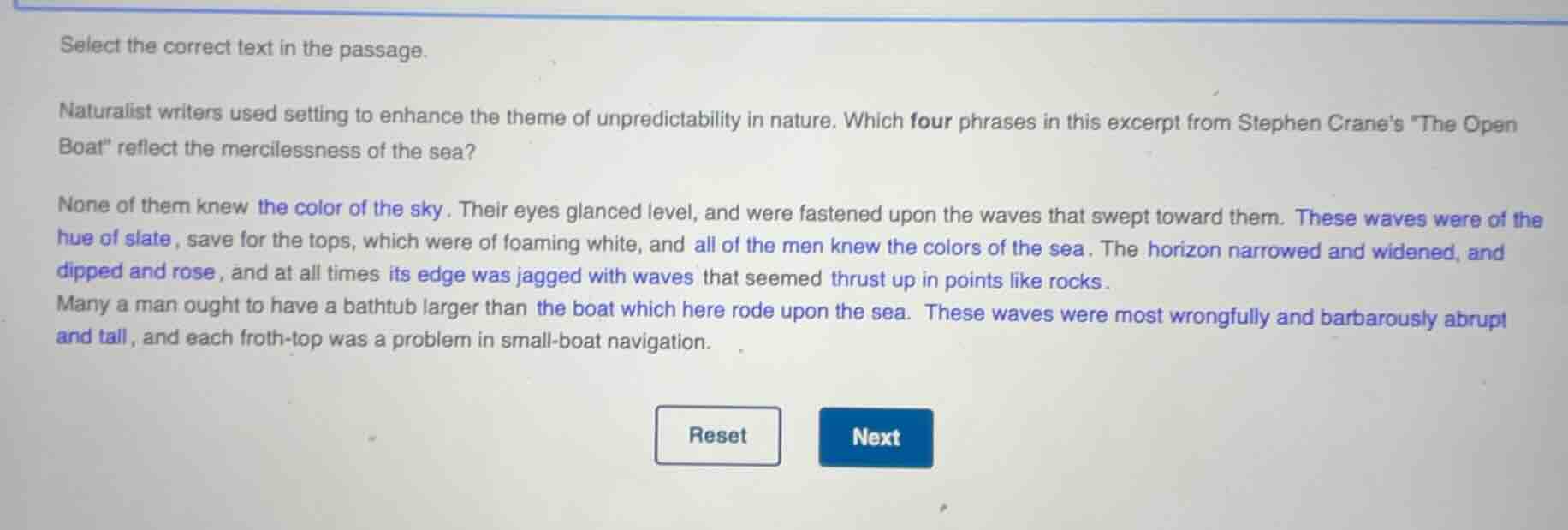 select the correct text in the passage. naturalist writers used setting…