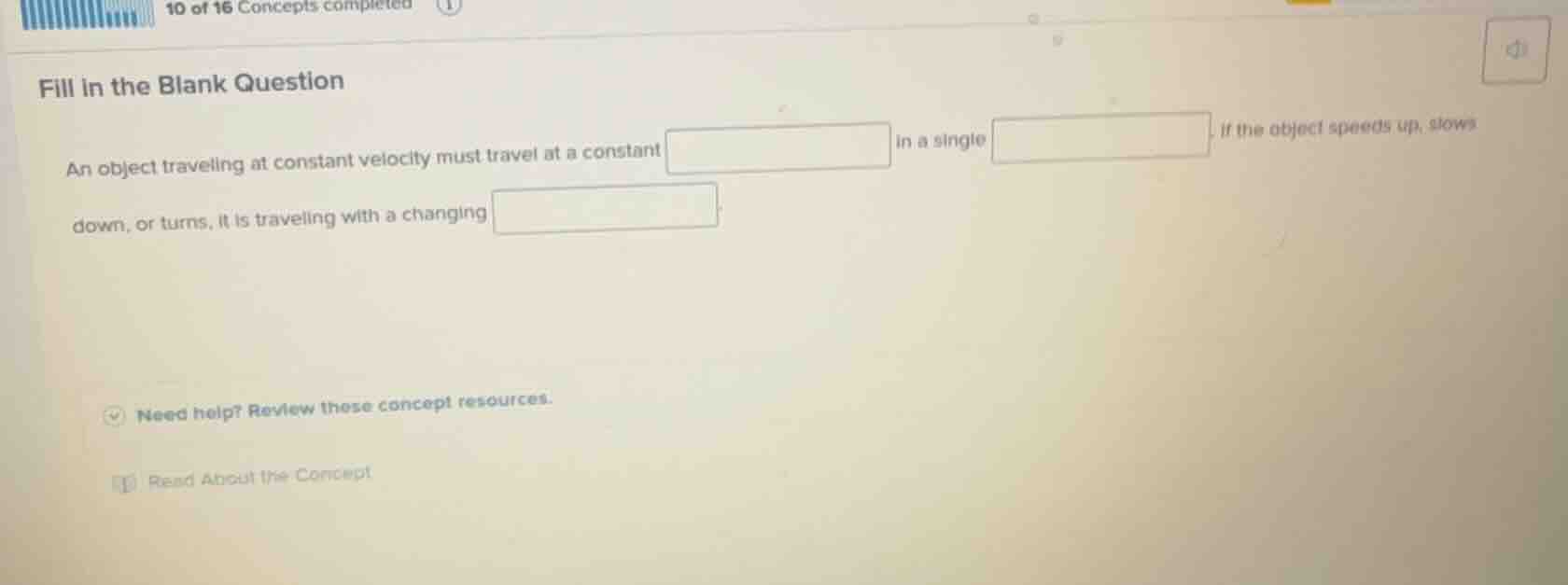 fill in the blank question an object traveling at constant velocity mus…
