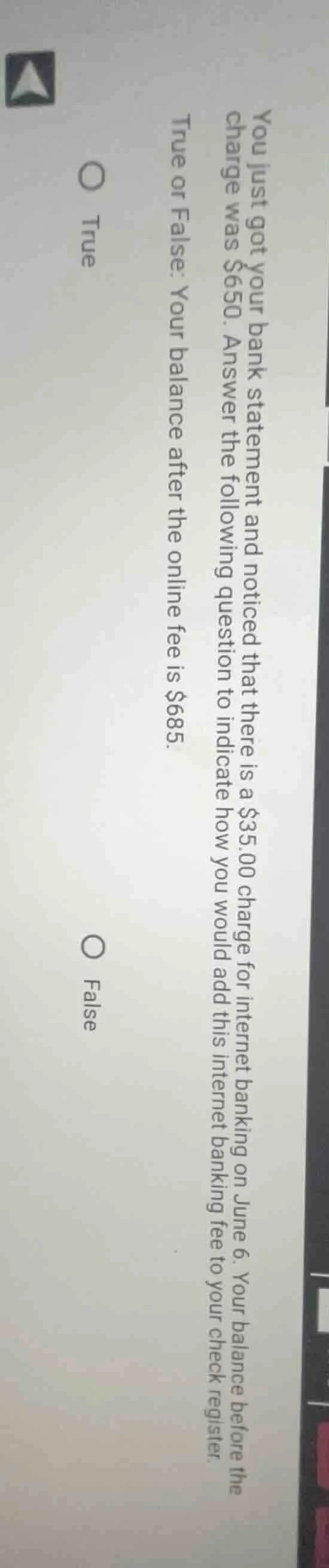 you just got your bank statement and noticed that there is a $35.00 cha…