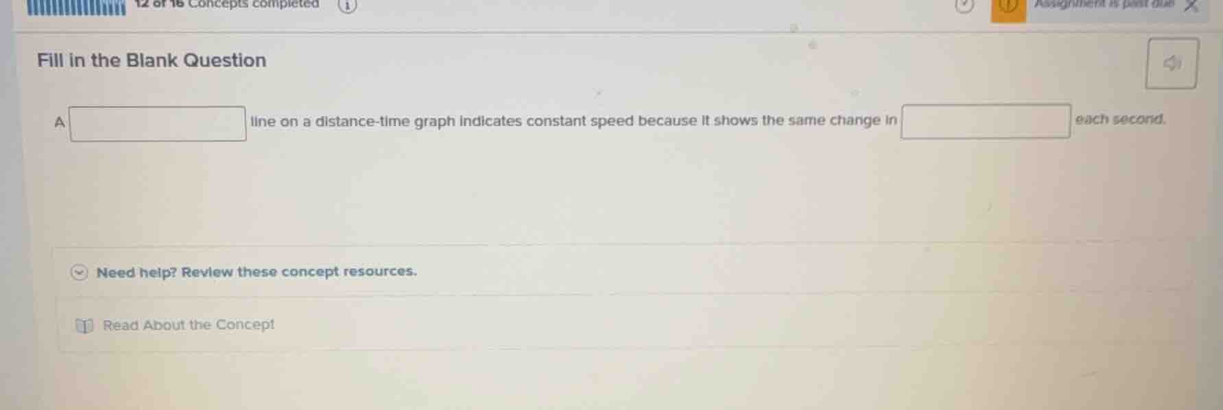 fill in the blank question a line on a distance - time graph indicates …