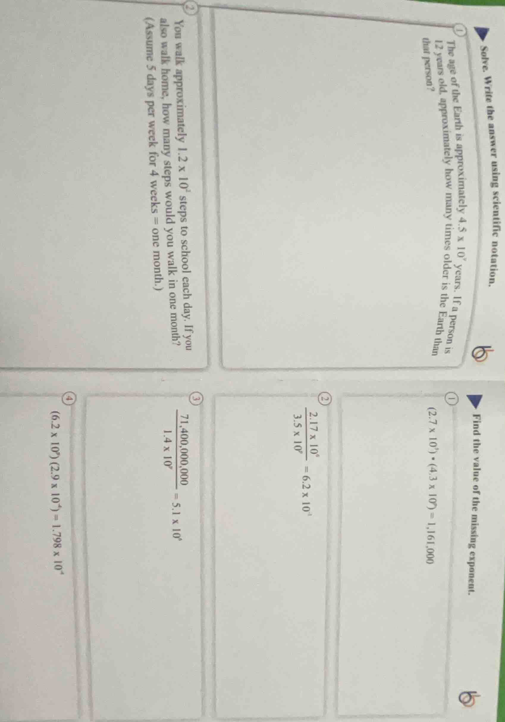 solve. write the answer using scientific notation. 1 the age of the ear…