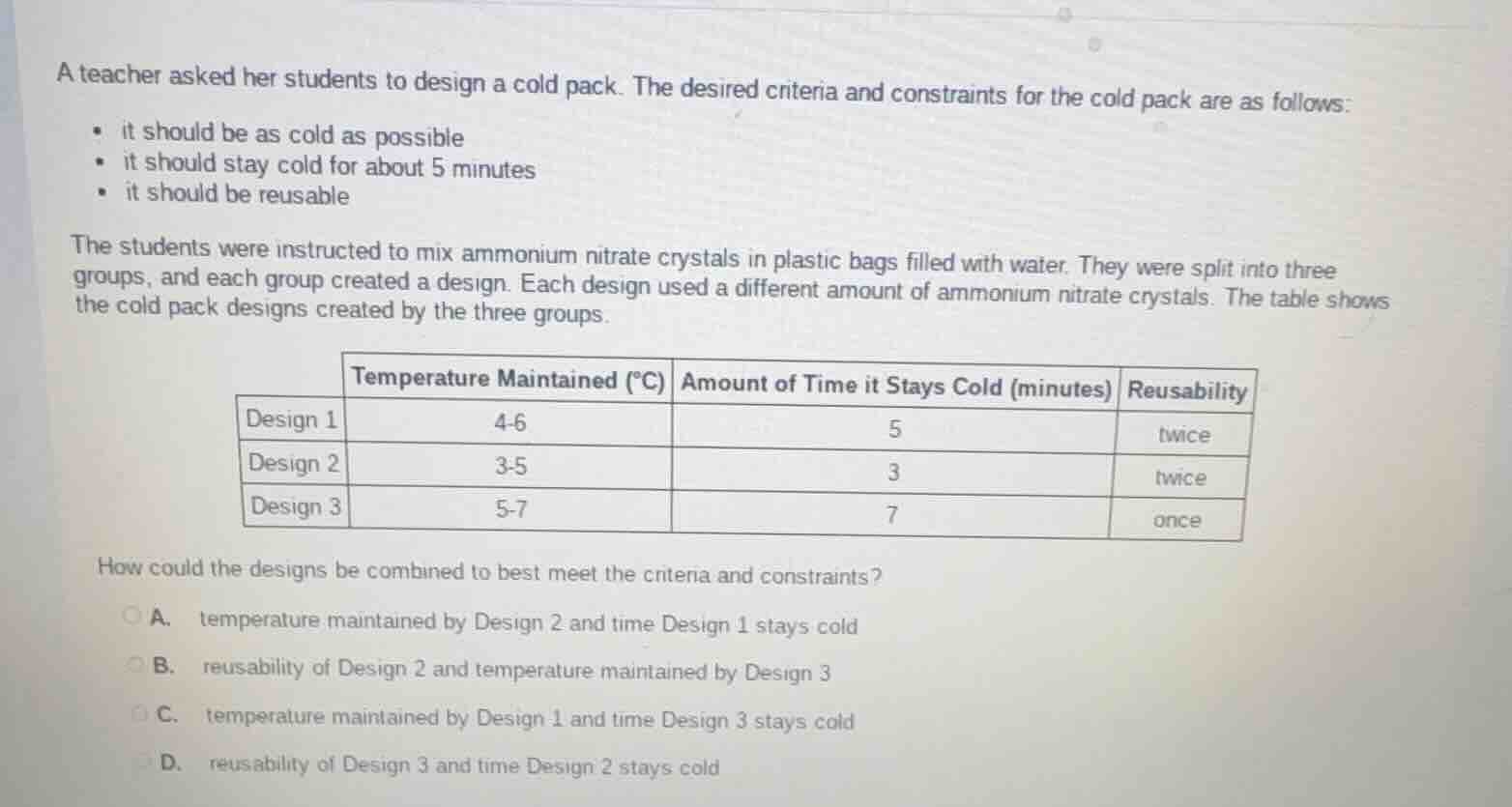 a teacher asked her students to design a cold pack. the desired criteri…