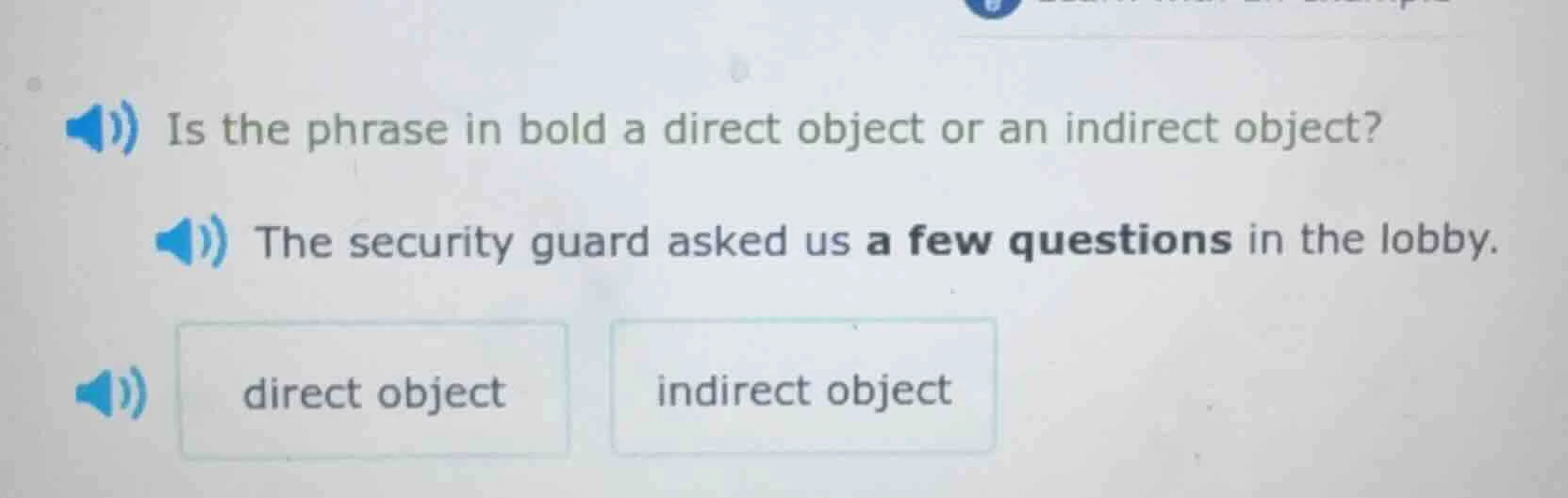 is the phrase in bold a direct object or an indirect object? the securi…