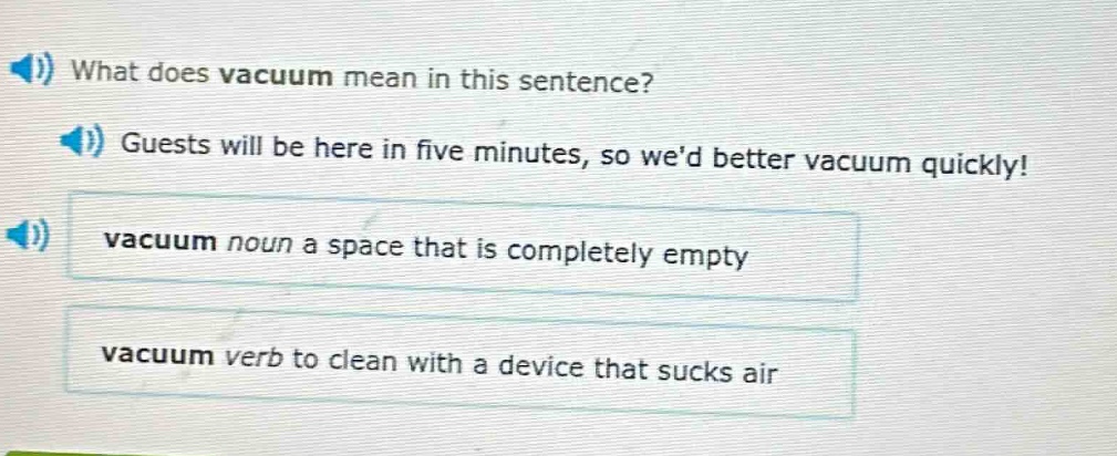what does vacuum mean in this sentence? guests will be here in five min…